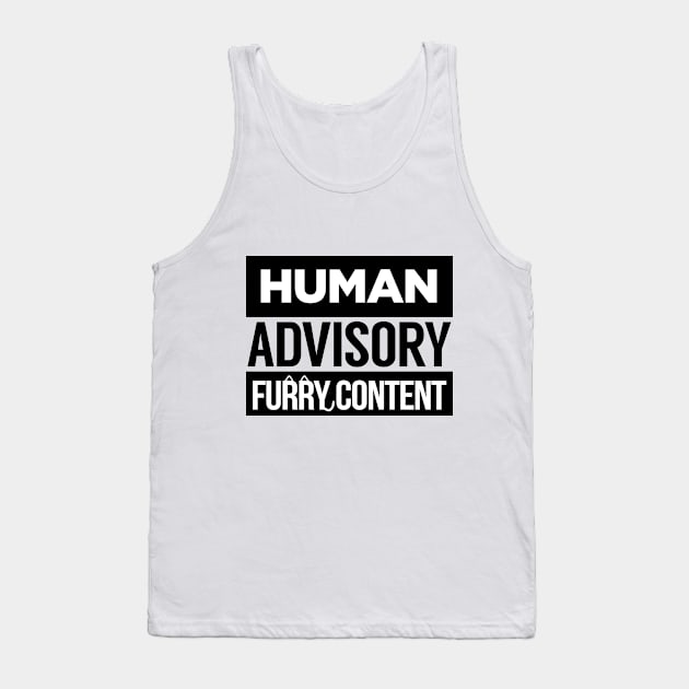 Human Advisory Furry Content Ears Tail Furries Funny Tank Top by Mellowdellow